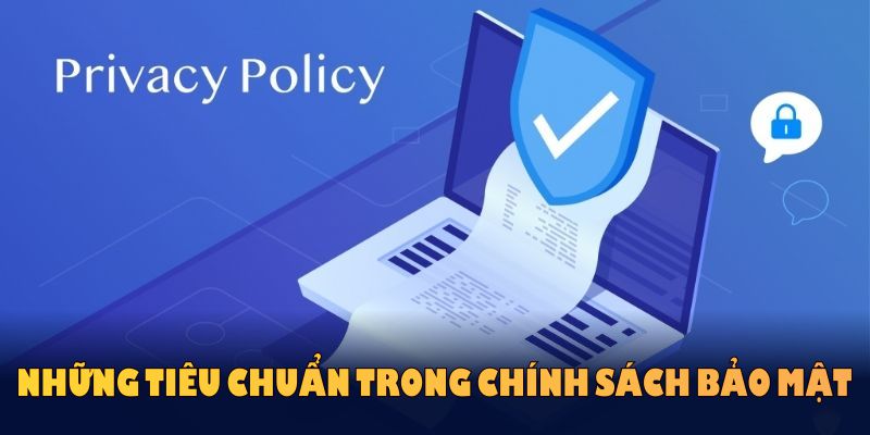 Những tiêu chuẩn trong chính sách bảo mật Hello88 bạn cần hiểu