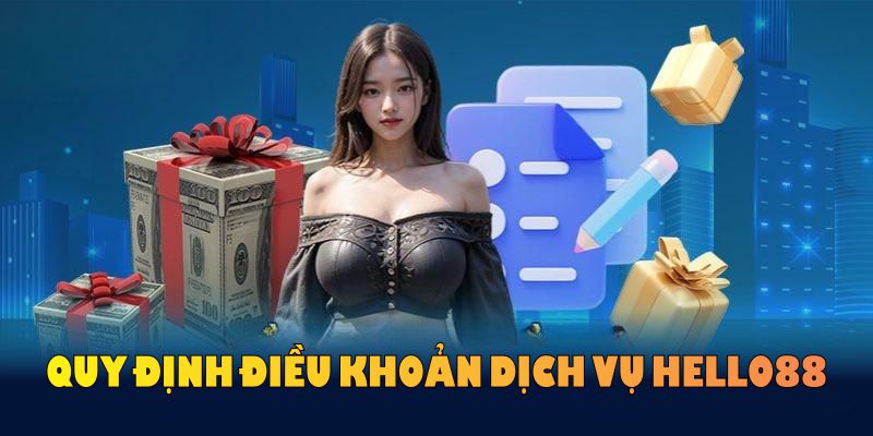 Khám phá quy định điều khoản dịch vụ Hello88 năm 2025