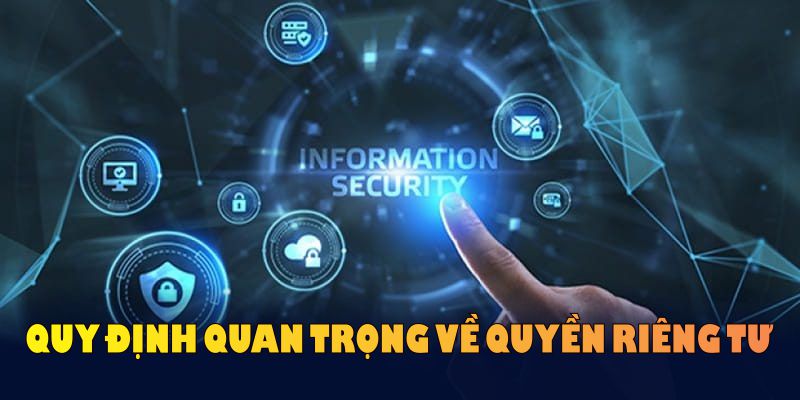 Những quy định quan trọng về quyền riêng tư tại Hello88