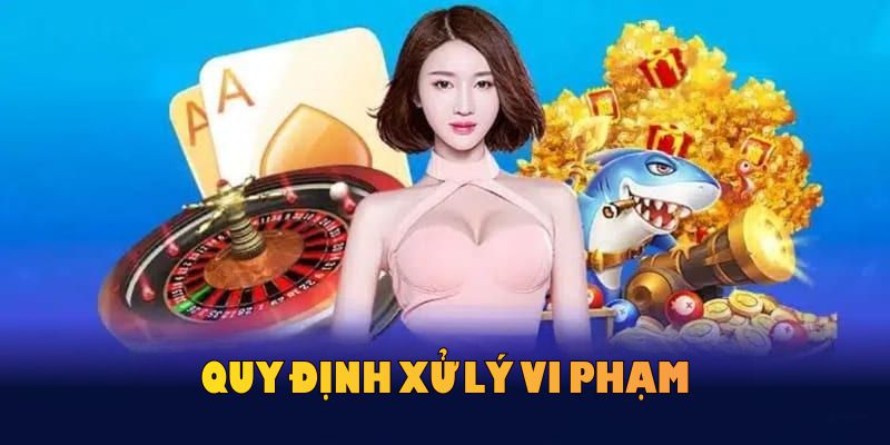 Quy định xử lý vi phạm điều khoản dịch vụ Hello88